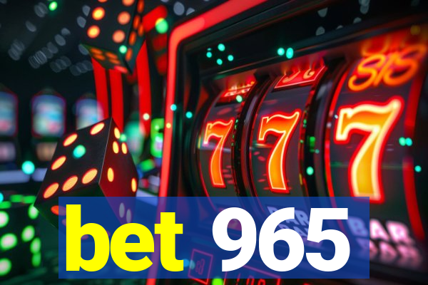 bet 965